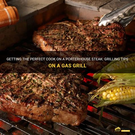 how long to gas grill porterhouse steak